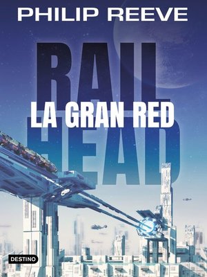 cover image of Railhead. La gran red